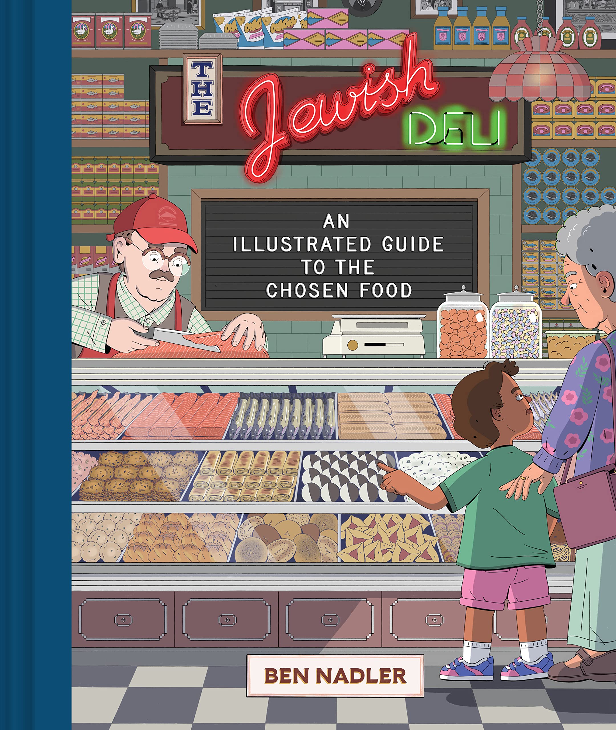 The Jewish Deli: An Illustrated Guide to the Chosen Food book cover