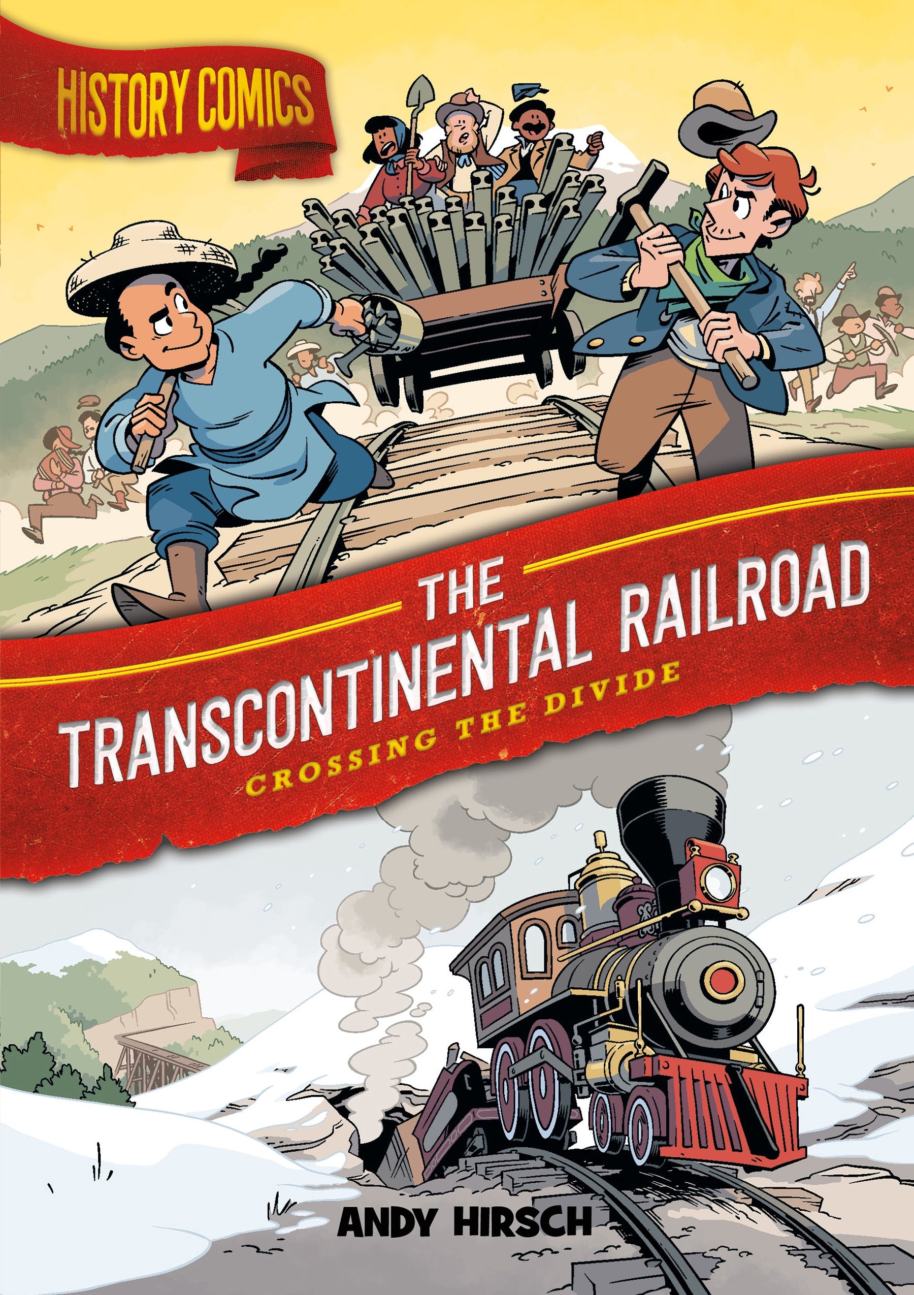 History Comics: The Transcontinental Railroad book cover