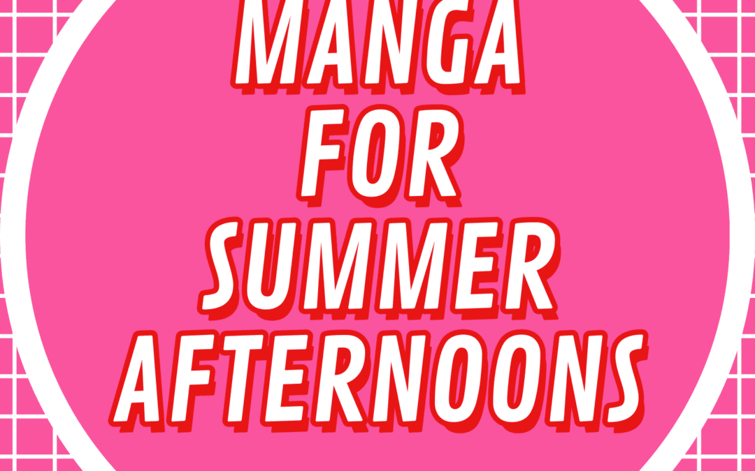 Manga for Summer Afternoons