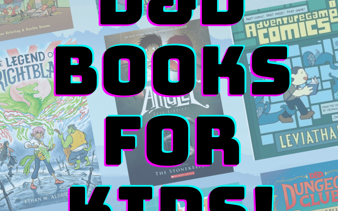 Adventure into D&D Books for Kids!