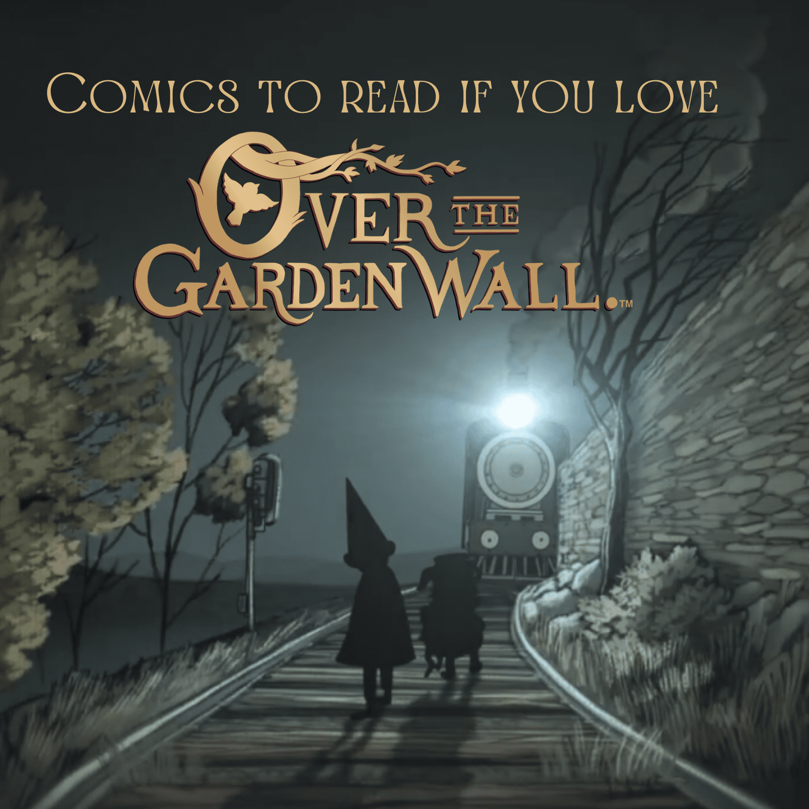 Comics to read if you love Over the Garden Wall