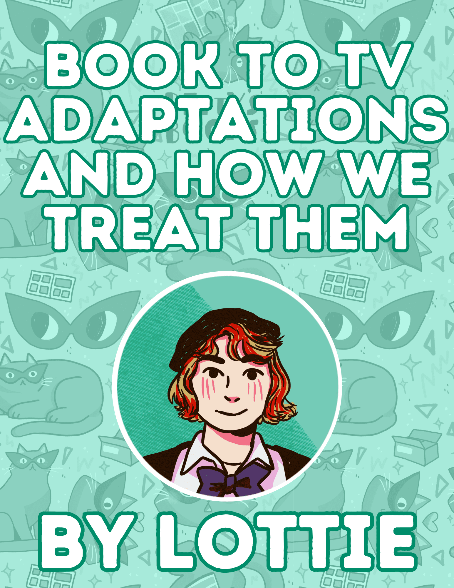 Book to TV Adaptations and How We Treat Them