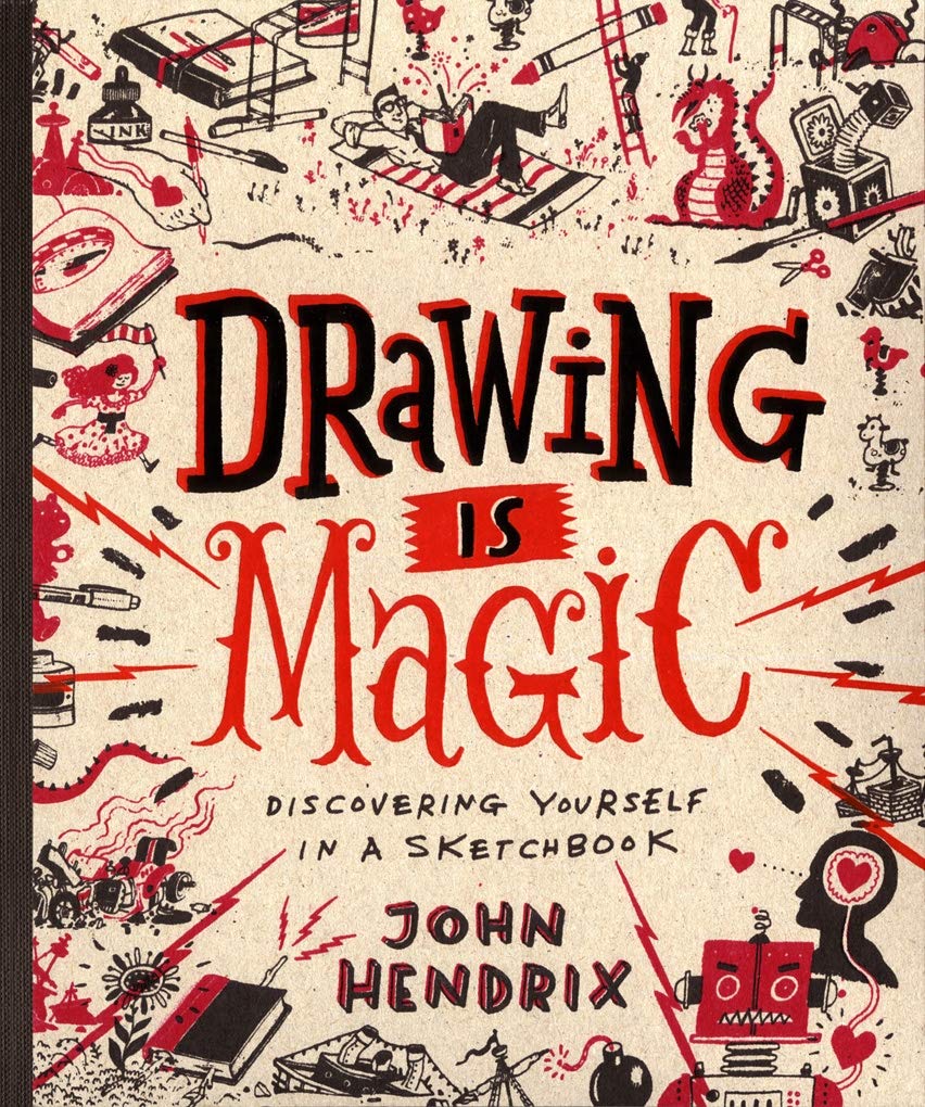 Drawing is Magic: Discovering Yourself in a Sketchbook book cover