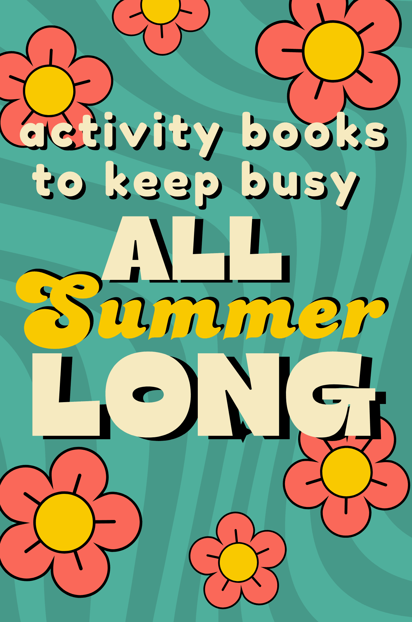 Activities Books to Keep Kids Busy All Summer Long