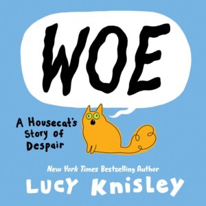 Woe: A Housecat's Story of Despair book cover