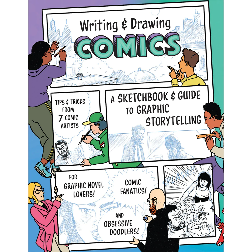 Writing and Drawing Comics: A Sketchbook and Guide to Graphic Storytelling book cover